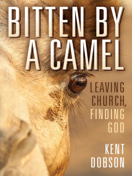 Title details for Bitten by a Camel by Kent Dobson - Available